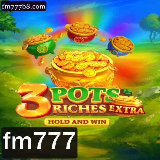 Descubra o Mundo Emocionante de 3potsExtra com a Palavra-Chave fm777