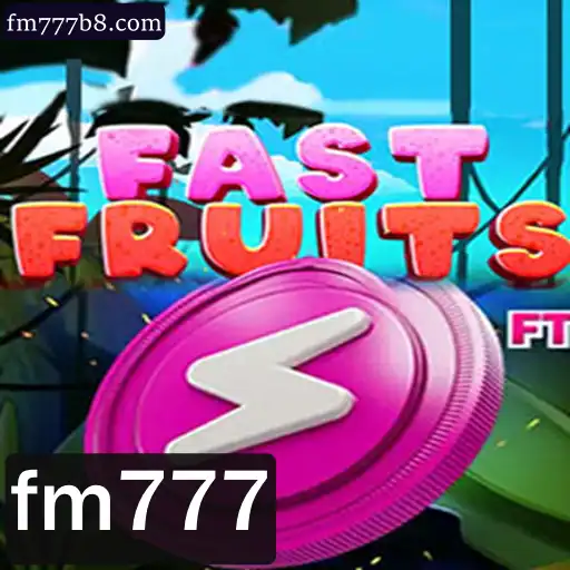 FastFruits: Uma Experiência de Jogo Empolgante com fm777